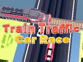 leikur Train Traffic Car Race