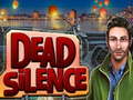 leikur Dead Silence