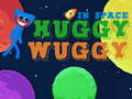 leikur Huggy Wuggy in space