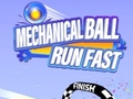 leikur Mechanical Ball Run Fast