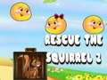 leikur Rescue The Squirrel 2