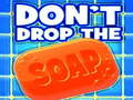 leikur Don't Drop The Soap