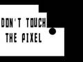 leikur Do not touch the Pixel