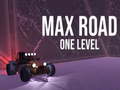 leikur Max Road - One Level