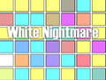 leikur White Nightmare