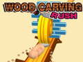leikur Wood Carving Rush