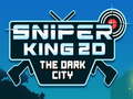 leikur Sniper King 2D The Dark City
