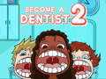 leikur Become a Dentist 2