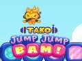 leikur Tako Jump Jump Bam!