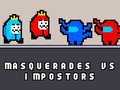 leikur Masquerades vs impostors