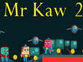 leikur Mr Kaw 2