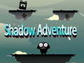 leikur Shadow Adventure