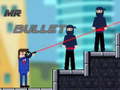 leikur MR Bullet
