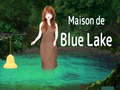 leikur Maison De Blue Lake