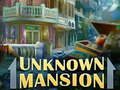 leikur Unknown Mansion