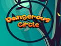 leikur Dangerous Circle 