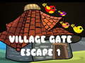 leikur Village Gate Escape 1