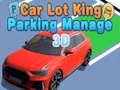 leikur Car Lot King Parking Manage 3D