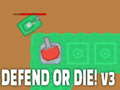 leikur Defend or die! v3