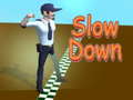 leikur Slow Down 