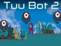 leikur Tuu Bot 2