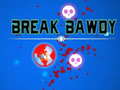 leikur Break Bawdy