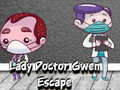 leikur Lady Doctor Gwen Escape