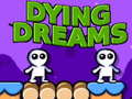 leikur Dying Dreams