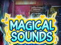 leikur Magical Sounds