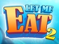 leikur Let Me Eat 2: Feeding Madness