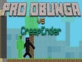 leikur Pro Obunga vs CreepEnder