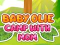 leikur Baby Olie Camp with Mom