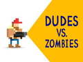 leikur Dudes vs. Zombies