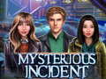 leikur Mysterious Incident