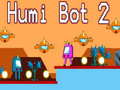 leikur Humi Bot 2