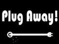 leikur Plug Away