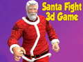 leikur Santa Fight 3D Game