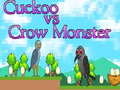 leikur Cuckoo vs Crow Monster