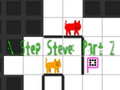 leikur N Step Steve: Part 2