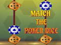 leikur Match The Porker Dice