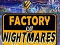 leikur Factory of Nightmares
