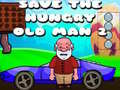 leikur Save The Hungry Old Man 2