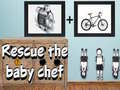leikur Rescue The Baby Chef