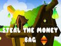 leikur Steal The Money Bag