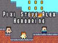 leikur Pixi Steve Alex Herobrine