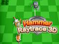leikur Hammer Raytrace 3D