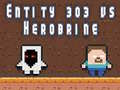 leikur Entity 303 vs Herobrine