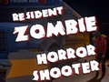 leikur Resident Zombies: Horror Shooter