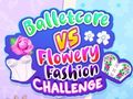 leikur Balletcore vs Flowery Fashion Challenge