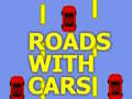 leikur Roads With Cars